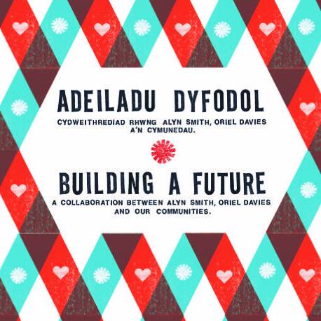 BUILDING A FUTURE | Alyn Smith x Oriel Davies x Our Community