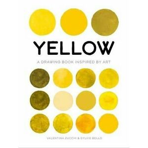 A Drawing Book Inspired by Art: YELLOW