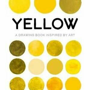 A Drawing Book Inspired by Art: YELLOW