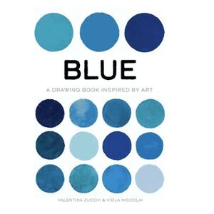 A Drawing Book Inspired by Art: BLUE