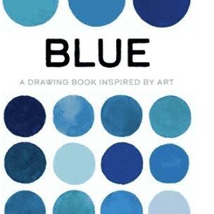 A Drawing Book Inspired by Art: BLUE